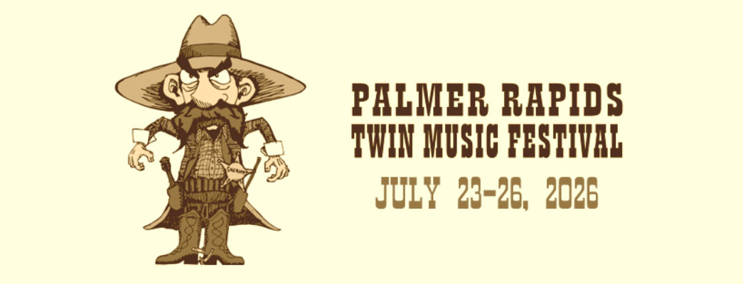 Thursday - Palmer Rapids Twin Music Festival